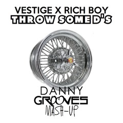 Vestige + Rich Boy - Throw Some D's (Danny Grooves Mashup)