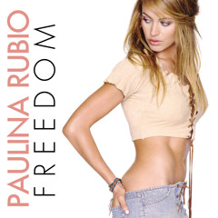 Paulina Rubio - Freedom