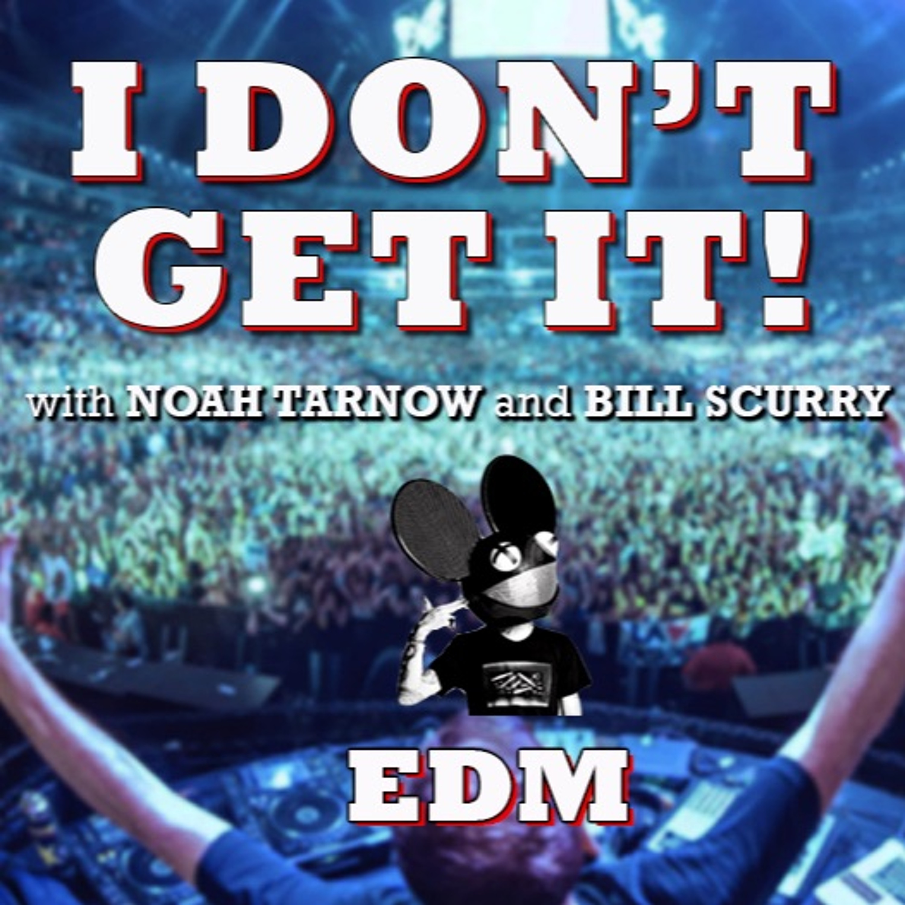 I Don\'t Get It Podcast