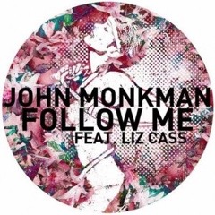 John Monkman - Follow Me feat. Liz Cass (Walshingtin Bootleg)