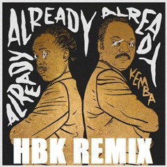 Kemba - Already (HBK Remix)