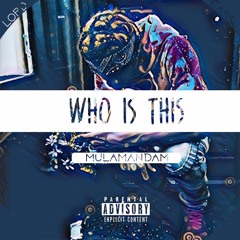 Who Is This | Prod. Lord Casso