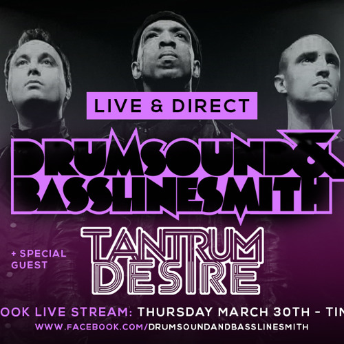 Drumsound & Bassline Smith - Live & Direct #31 Guest Tantrum Desire