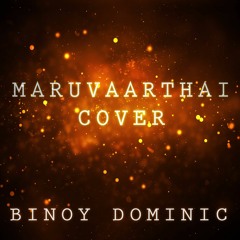 Maruvaarthai Cover - Binoy Dominic