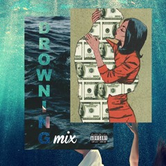 Drowning "G-MIX"