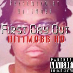 HittMobb HD- First Day Out
