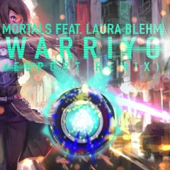 Warriyo Feat. Laura Brehm - Mortals  (ELPORT REMIX)|Free Downlaod ✔️
