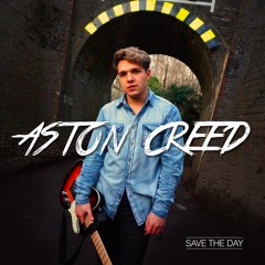 Aston Creed- Save The Day
