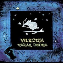 Vilkduja - Dovanok Man Akivarus