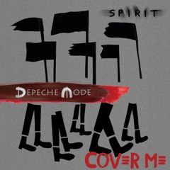 Cover Me - Depeche Mode - Spirit - Work In Progress