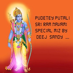 PUDITEY PUTALI HINDUVU GA SRI RAM NAVAMI SPECIAL MIX DJ SANDY EXCLUSIVE