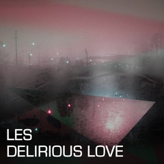 Delirious Love