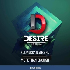 Alejandra ft Shay Nu - More Than Enough