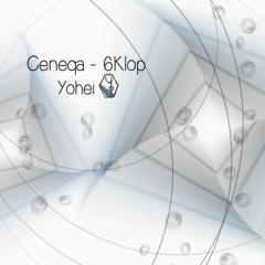 Ceneqa - 6Klop (Yohei Remix)