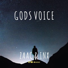 ZAAC & INX - God's Voice (Original Mix)