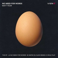 Matt Fear - No Need For Words (Original Mix) OUT NOW On Nastyfunk