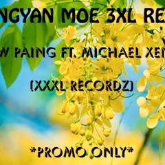 THINGYAN MOE 3XL REMIX