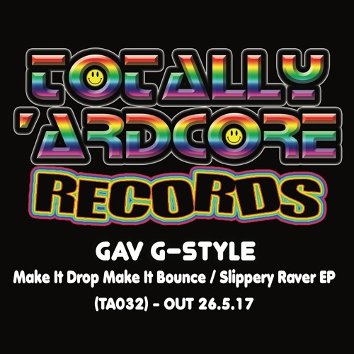 Gav G-Style - Slippery Raver (TA032) - OUT 26.5.17