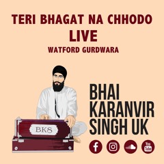 Teri Bhagat Na Chhodo