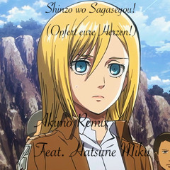 Shinzou Wo Sasageyo! (Opfert eure Herzen) Feat. Hatsune Miku (Akimo Remix)