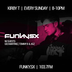 KIRBY T: FUNKY SESSIONS #8 TOMMYB, GEO MARTINEZ & AGZ