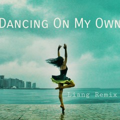 DANCING OM MY OWN - LIANG