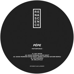 Pépe - Good Morning Good Night (Rings Around Saturn Remix) [Renascence]