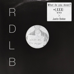 +LXXXI by licca - What Do You Mean / Justin Bieber (+LXXXI Remix)