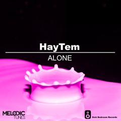 HayTem - ALONE (Original Mix)(OUT NOW)