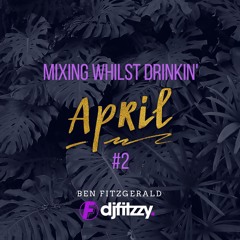 MIXINGwhilstDRINKIN' #2