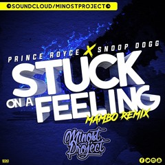 Prince Royce Ft. Snoop Dogg - Stuck On A Feeling (Minost Project Mambo Remix)