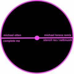 Complete Me - Michael Otten - (Michael Lorenz Rmx)