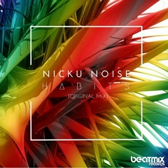 NickuNoise -  Habits (Original Mix)