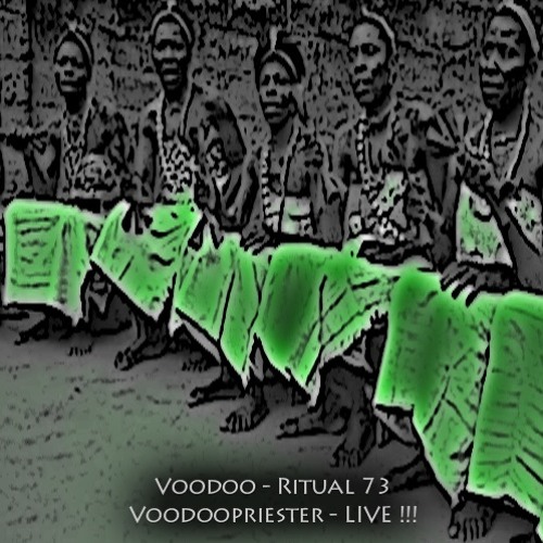 Voodoopriester | Voodoo - Ritual 73 @ Fnoob - Techno Radio
