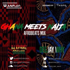 #GhanaMeetsNaija Afrobeats Mix | Mixed By @KwamzOriginal x @DEEJAYWHY_