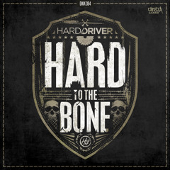 Hard Driver - To The Bone