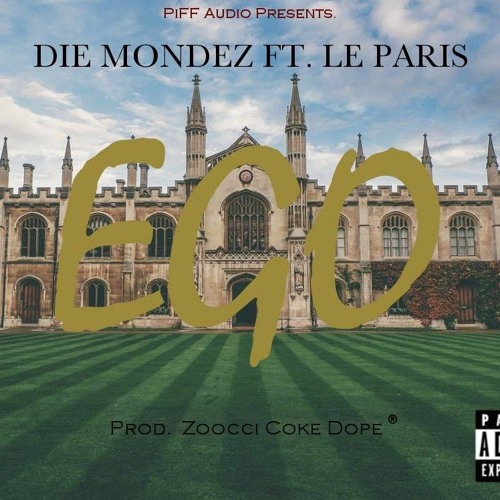 Die-Mondez-Ego(feat.Le Paris)(Prod.Zoocci Coke Dope)