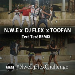 #NweDjFlexChallenge - DJ Flex Teré Teré Afrobeat Ft TooFan