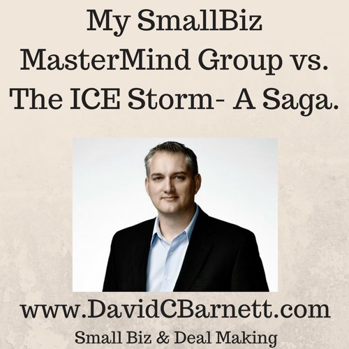 My Business Mastermind Group Vs. The Ice Storm- Planning For Small Business