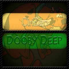 CiriZen - Dooby Deep (Original Mix)