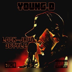 Young D - Lock Jaw 3style