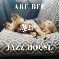 Are Bee - Jazz House
