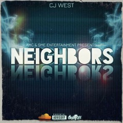 CJ - Neighbors remix.mp3