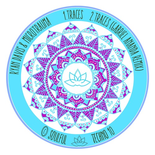 Ryan Davis & Microtrauma - Traces (Gabriel Ananda Remix) // Soulful Techno