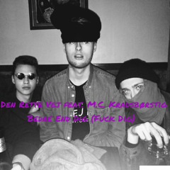 Den Rette Vej feat. M.C. Kradsbørstig - Bedre End Dig (Fuck Dig)