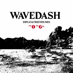 WAVEDASH - Diplo & Friends Mix