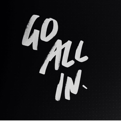 Go All In