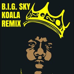 B.I.G. Sky (Flume X Notorious B.I.G.)