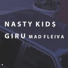 Nasty Kid$ Ft. Giru Mad Fleiva - Dirty (Prod. Ese Maker Beatz)