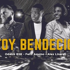 Odanis BSK Ft. Felix Aquino Y Alex Linares - Toy Bendecio